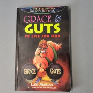 Grace and Guts to Live for God Book by Les Morgan Paperback 1995